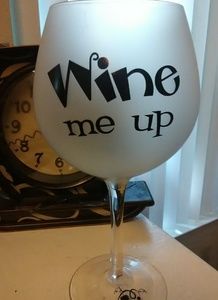 Wine Me Up Wine Glass 🍷